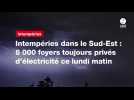 VIDEO. Intempéries dans le Sud-Est : 8 000 foyers toujours privés d'électricité ce lundi matin