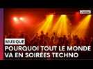 Autorités frileuses, danseurs déchaînés : la techno fait l'unanimité en soirées !