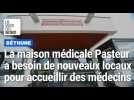 Béthune : la maison médicale Pasteur cherche des locaux pour accueillir de nouveaux médecins