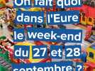 On fait quoi dans l'Eure le week-end du 27 et 28 septembre 2025 ?