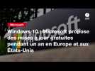 VIDEO. Windows 10 : Microsoft propose des mises à jour gratuites pendant un an en Europe et aux États-Unis