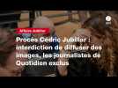 VIDEO. Procès Cédric Jubillar : interdiction de diffuser des images, les journalistes de Quotidien exclus