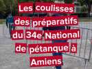 Dans les préparatifs du 34e National de pétanque à Amiens
