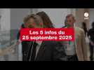 VIDEO. Les 5 infos du 25 septembre 2025