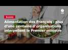 VIDEO. Alimentation des Français : plus d'une centaine d'organisations interpellent le Premier ministre