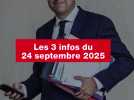 VIDEO. Les 3 infos du 24 septembre 2025