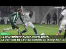 La réaction de Paolo Gozzi après la victoire de l'Estac contre le Red Star (1-3)