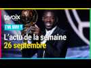 [T'AS SUIVI ?] L'actu de la semaine du 26 septembre