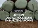 Haute-Garonne : action des agriculteurs à Capens