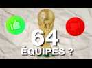 VIDÉO. Une Coupe du monde à 64 équipes : idée révolutionnaire ou absurde ?