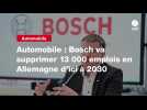 VIDEO. Automobile : Bosch va supprimer 13 000 emplois en Allemagne d'ici à 2030