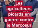 Les agriculteurs picards mobilisés contre le Mercosur