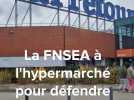 La FNSEA dans les rayons d'un hypermarché près de Rouen