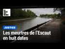 Les meurtres de l'Escaut en huit dates