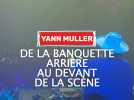 Yann Muller : de la banquette arrière au devant de la scène
