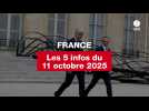 VIDEO. Les 5 infos France du 11 octobre 2025