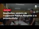 VIDEO. Seychelles: victoire de l'opposant Patrick Herminie à la présidentielle