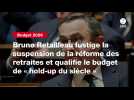 VIDEO. Bruno Retailleau fustige la suspension de la réforme des retraites et qualifie le budget de « hold-up du siècle »