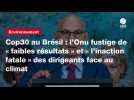 VIDEO. Cop30 au Brésil : l'Onu fustige de « faibles résultats » et « l'inaction fatale » des dirigeants face au climat