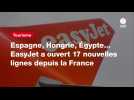 VIDEO. Espagne, Hongrie, Égypte... EasyJet a ouvert 17 nouvelles lignes depuis la France