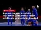 VIDÉO. France - Tunisie. Équipes, horaire, diffusion... Tout savoir sur le premier match des Bleues au Mondial de handball