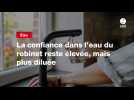 VIDEO. La confiance dans l'eau du robinet reste élevée, mais plus diluée