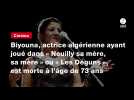 VIDEO. Biyouna, actrice algérienne ayant joué dans « Neuilly sa mère, sa mère » ou « Les Déguns », est morte à l'âge de 73 ans