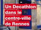 VIDÉO. Un Decathlon city a ouvert en centre-ville de Rennes