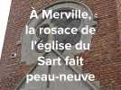 Merville : la nouvelle rosace marque une première étape dans la restauration de l'église du Sart