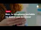 VIDÉO. Non, le téléphone portable ne donne pas le cancer