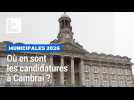 Municipales 2026 : où en sont les candidatures à Cambrai