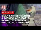 Olaf fait sensation à Disneyland Paris lors de sa révélation pour World of Frozen