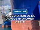 Inauguration de la drague hydromer à Sète