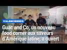 Guac and Co, un nouveau food corner aux saveurs d'Amérique latine, a ouvert à Valenciennes
