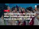 VIDEO. Les propriétaires du concours Miss Univers soupçonnés de fraude et de trafic d'armes