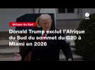 VIDEO. Donald Trump exclut l'Afrique du Sud du sommet du G20 à Miami en 2026