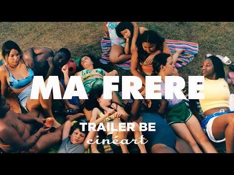 Ma Frère (Lise Akoka & Romane Gueret) - Trailer BE