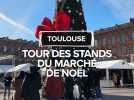 Tour des stands du marché de noël de Toulouse