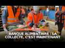Banque Alimentaire : la collecte, c'est maintenant