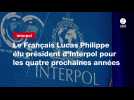 VIDÉO. Le Français Lucas Philippe élu président d'Interpol pour les quatre prochaines années