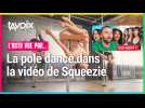 [L'ACTU VUE PAR...] La pole dance dans la vidéo de Squeezie