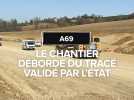 Le chantier de l'A69 déborde du tracé initial