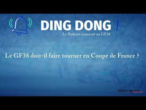 #Podcast Ding Dong : le GF38 doit-il faire tourner en Coupe de France face au FC Annecy ?
