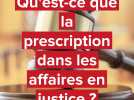 Justice : tout savoir sur la prescription
