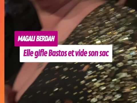 VIDEO : Magali Berdah gifle Bastos et vide so…
