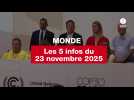 VIDEO. Les 5 infos Monde du 23 novembre 2025