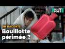 Votre bouillotte préférée est sûrement trop vieille pour être utilisée en toute sécurité