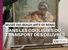 Reims. On a assisté au convoiement d'oeuvres d'art