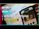 [T'AS SUIVI ?] L'actu de la semaine du 7 novembre