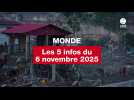 VIDEO. Les 5 infos Monde du 6 novembre 2025